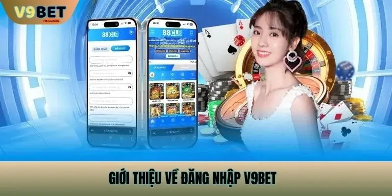 Giới thiệu về đăng nhập v9bet