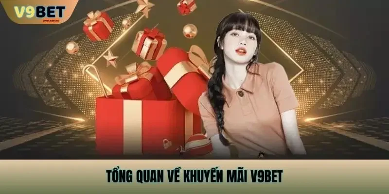 Tổng Quan Về Khuyến Mãi V9bet