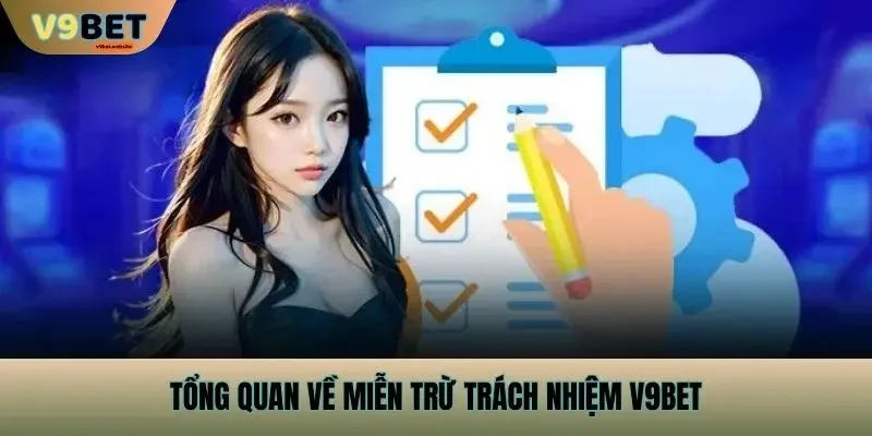 Tổng Quan Về Miễn Trừ Trách Nhiệm v9bet